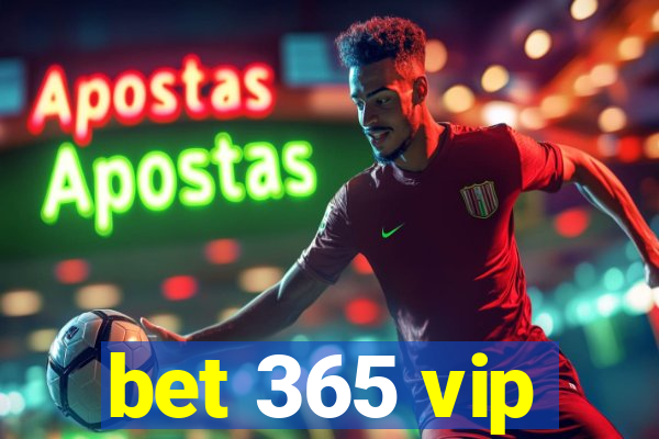 bet 365 vip