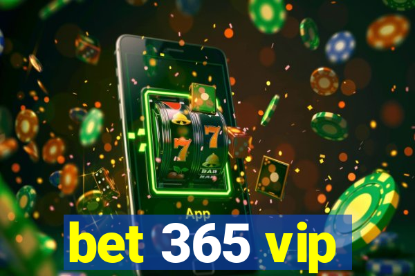 bet 365 vip