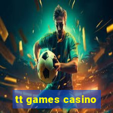 tt games casino
