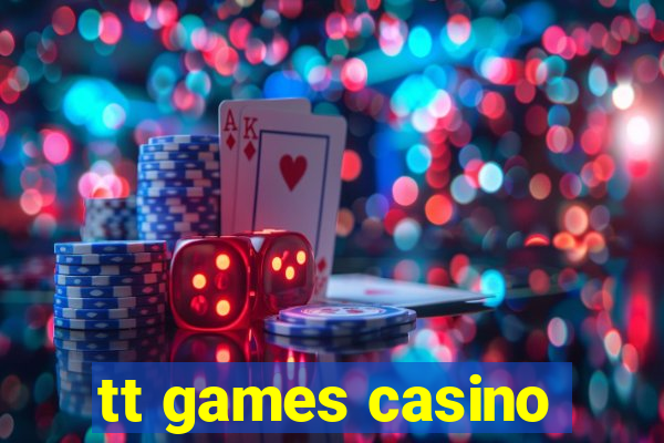 tt games casino