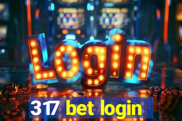 317 bet login