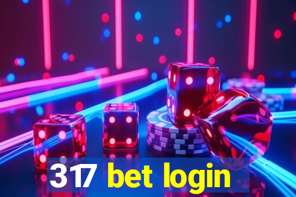 317 bet login
