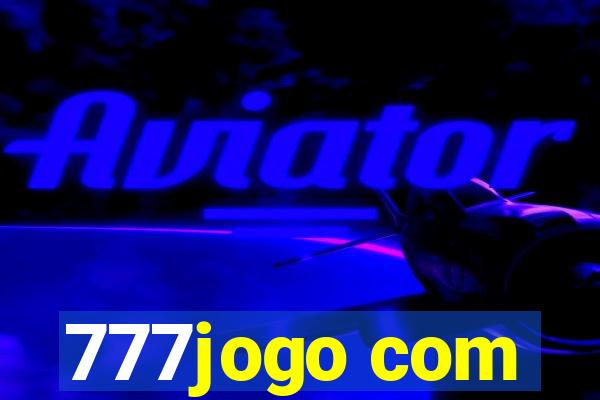 777jogo com