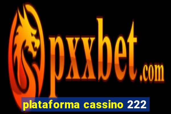 plataforma cassino 222