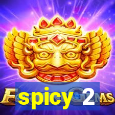 spicy 2