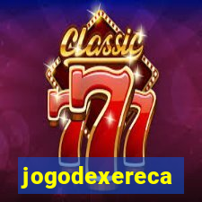 jogodexereca