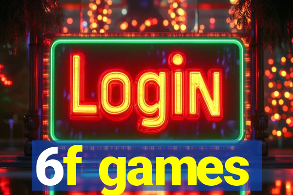 6f games