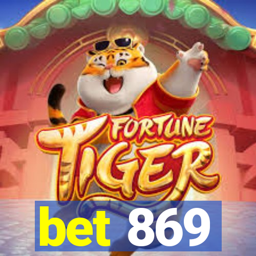bet 869