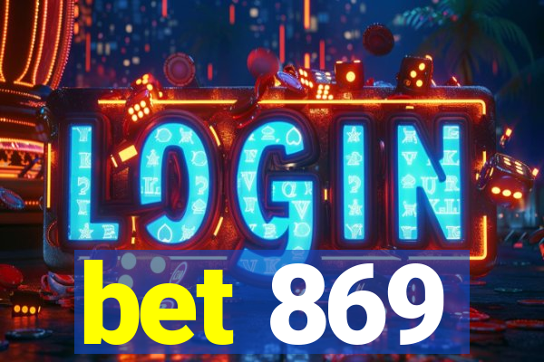 bet 869
