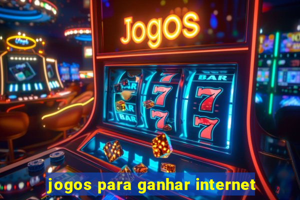 jogos para ganhar internet