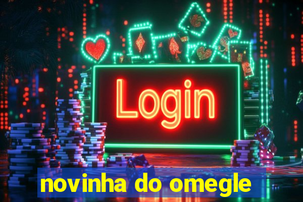 novinha do omegle