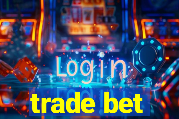 trade bet