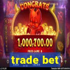 trade bet