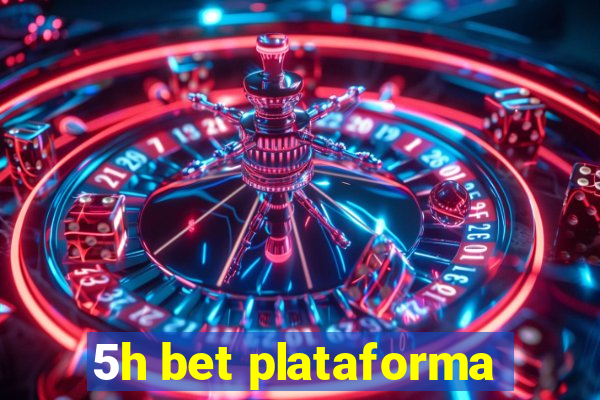 5h bet plataforma