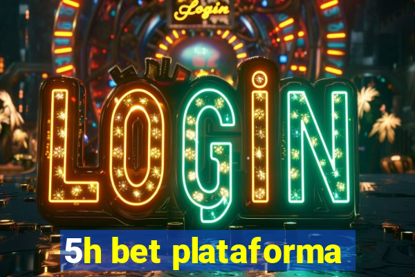 5h bet plataforma