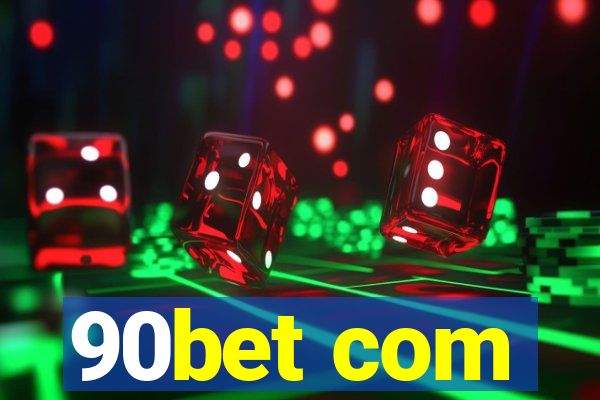 90bet com