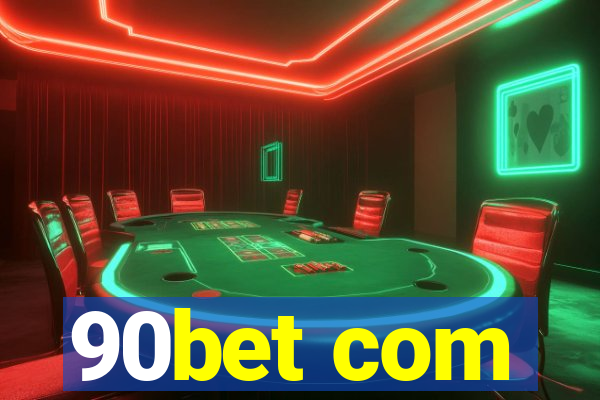 90bet com