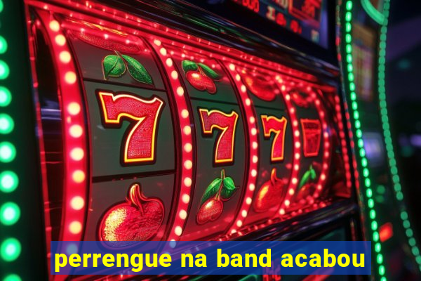 perrengue na band acabou