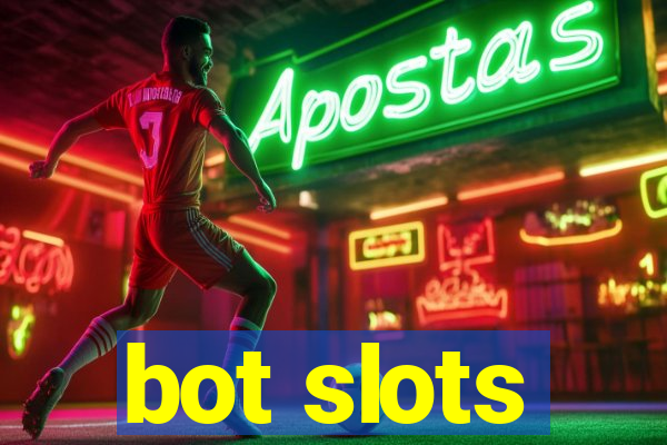 bot slots