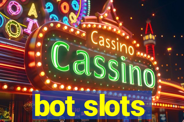 bot slots