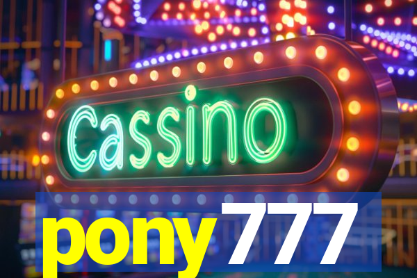 pony777