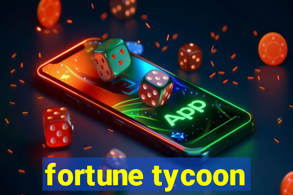 fortune tycoon