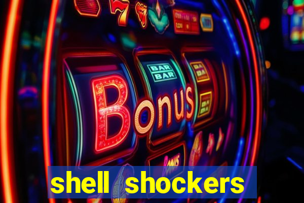 shell shockers unblocked links